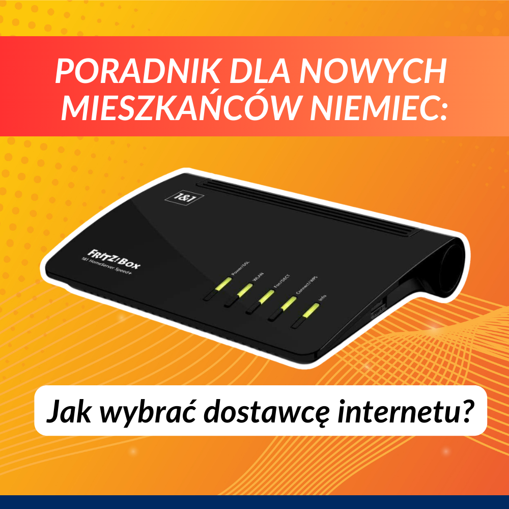 Poradnik dla nowych mieszkańców Niemiec: Jak wybrać dostawcę internetu?