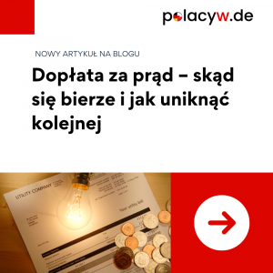 Dowiedz się, dlaczego naliczono dopłatę za prąd w Niemczech i jak uniknąć jej w przyszłości. Bezpłatna pomoc po polsku – Polacyw.de.