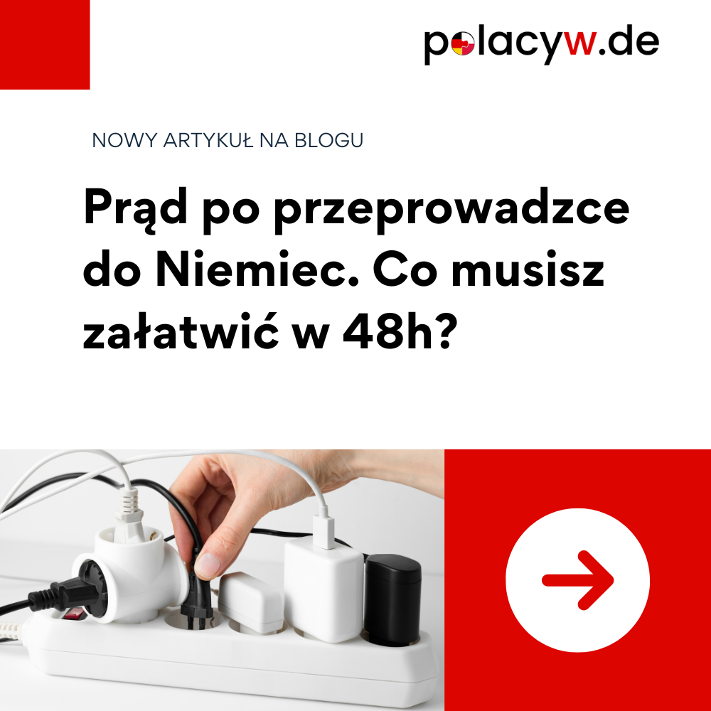 Prąd po przeprowadzce do Niemiec – co musisz załatwić w 48h?
