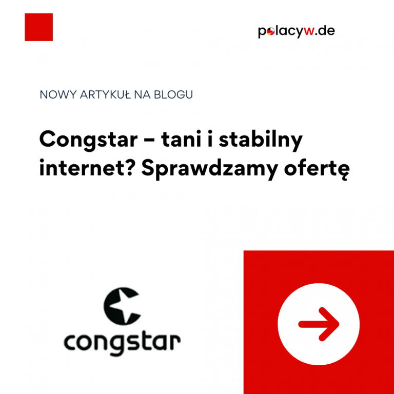 Congstar – tani i stabilny internet? Sprawdzamy ofertę (Congstar internet Niemcy)