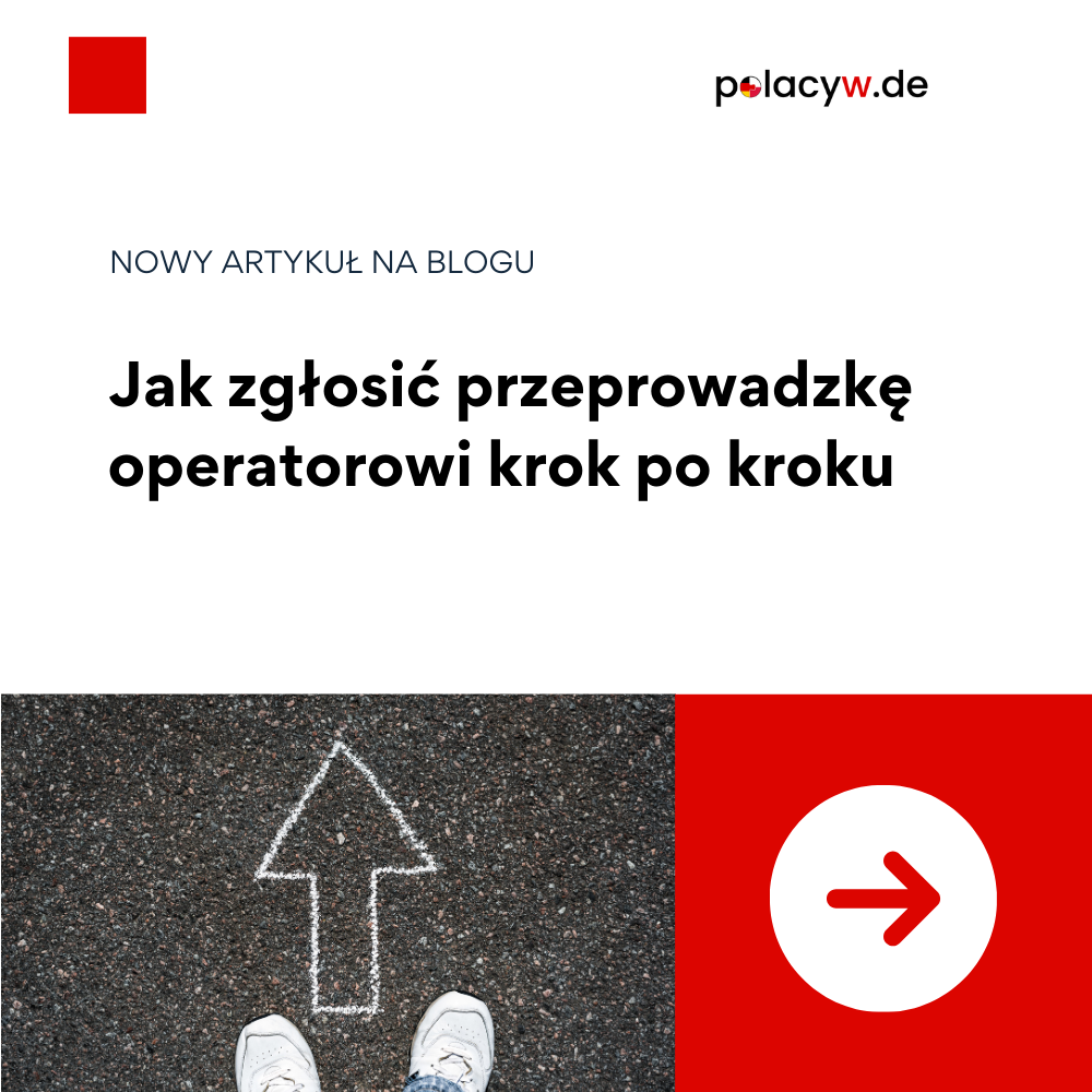 Jak zgłosić przeprowadzkę do operatora w Niemczech? Kompletny przewodnik krok po kroku (2026)
