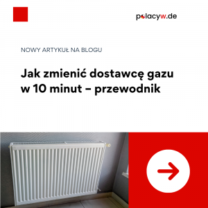 Jak zmienić dostawcę gazu w 10 minut? Zmiana dostawcy gazu krok po kroku w 2026 roku