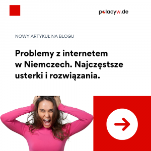 Problemy z internetem w Niemczech – najczęstsze usterki i rozwiązania